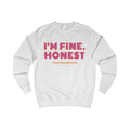 Personalisable I'm Fine Honest sweatshirt | Murderinginside graphic crewneck