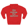 Did Nothing. Got Applause Unisex Midweight Softstyle Fleece Hoodie