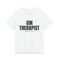 Gin Therapist Tee | Funny Cocktail Bar Shirt, Alcohol Humor