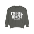 I'M FINE. HONEST sweatshirt | Text Graphic Sweatshirt, Sarcastic Quote Crewneck