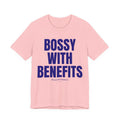Bossy With Benefits Unisex Ultra Cotton Tee