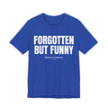 Forgotten But Funny Unisex Ultra Cotton Tee
