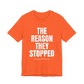 The Reason They Stopped Unisex Ultra Cotton Tee