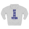 DIY or Die Trying Hoodie | Vertical Bold Text, Crafting Humor