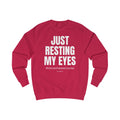 Just Resting My Eyes Sweatshirt — Funny #sincecheesecourse Cozy Pullover