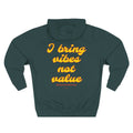 I Bring Vibes, Not Value Unisex Midweight Softstyle Fleece Hoodie