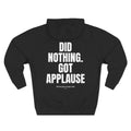 Did Nothing. Got Applause Unisex Midweight Softstyle Fleece Hoodie